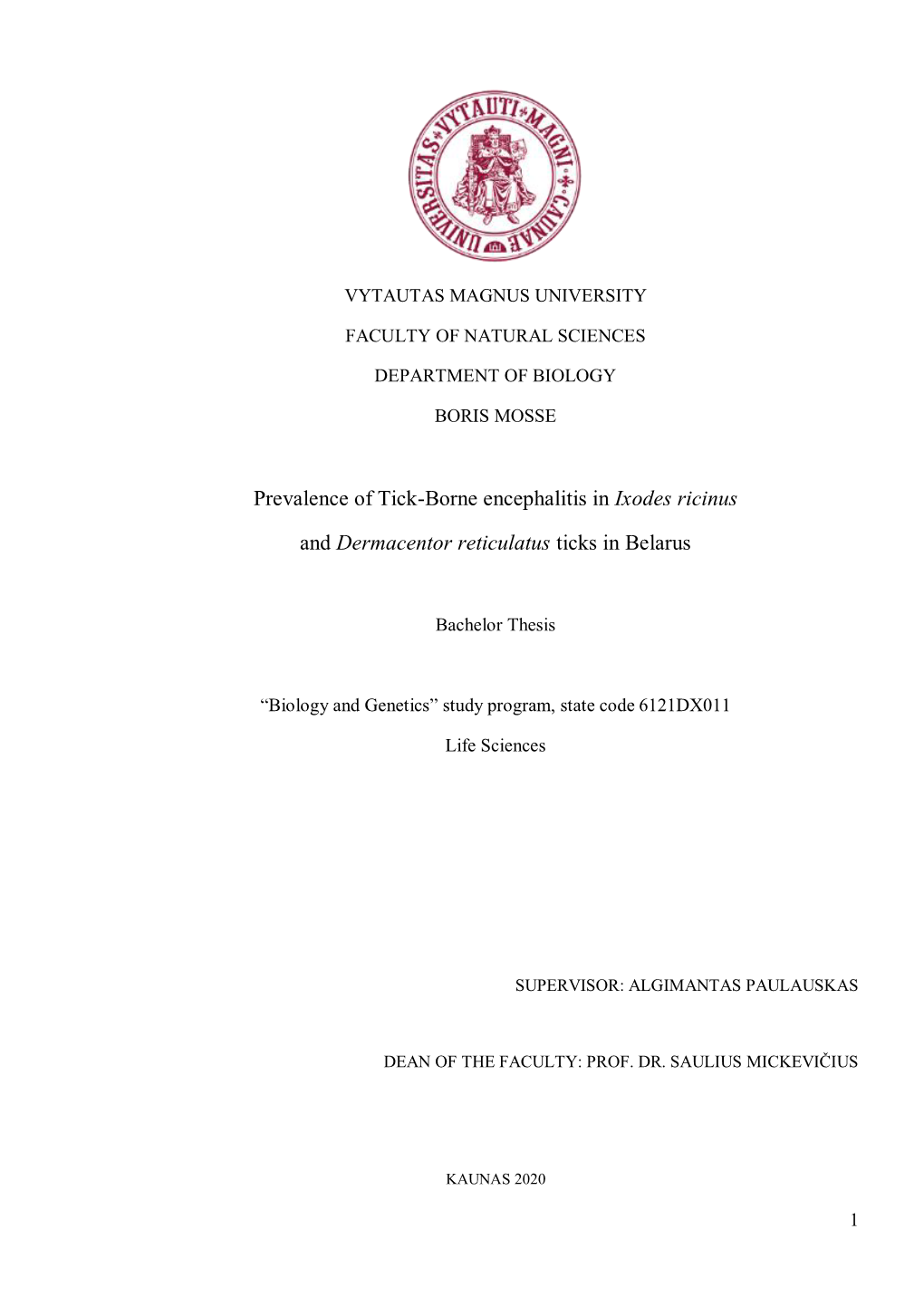 Prevalence of Tick-Borne Encephalitis in Ixodes Ricinus and Dermacentor