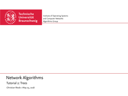 Network Algorithms Tutorial 2: Trees Christian Rieck—May 03, 2018 Minimum Spanning Tree