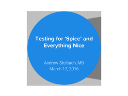 Testing for 'Spice' and Everything Nice