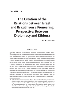 The Creation of the Relations Between Israel and Brazil from a Pioneering Perspective: Between Diplomacy and Kibbutz MEIR CHAZAN