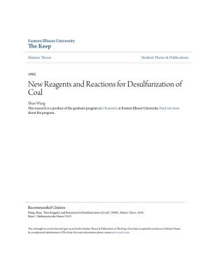 New Reagents and Reactions for Desulfurization of Coal Shan Wang This Research Is a Product of the Graduate Program in Chemistry at Eastern Illinois University