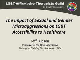 The Impact of Sexual and Gender Microaggressions on LGBT Accessibility to Healthcare