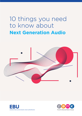 10 Things You Need to Know About Next Generation Audio Contents Introduction 4