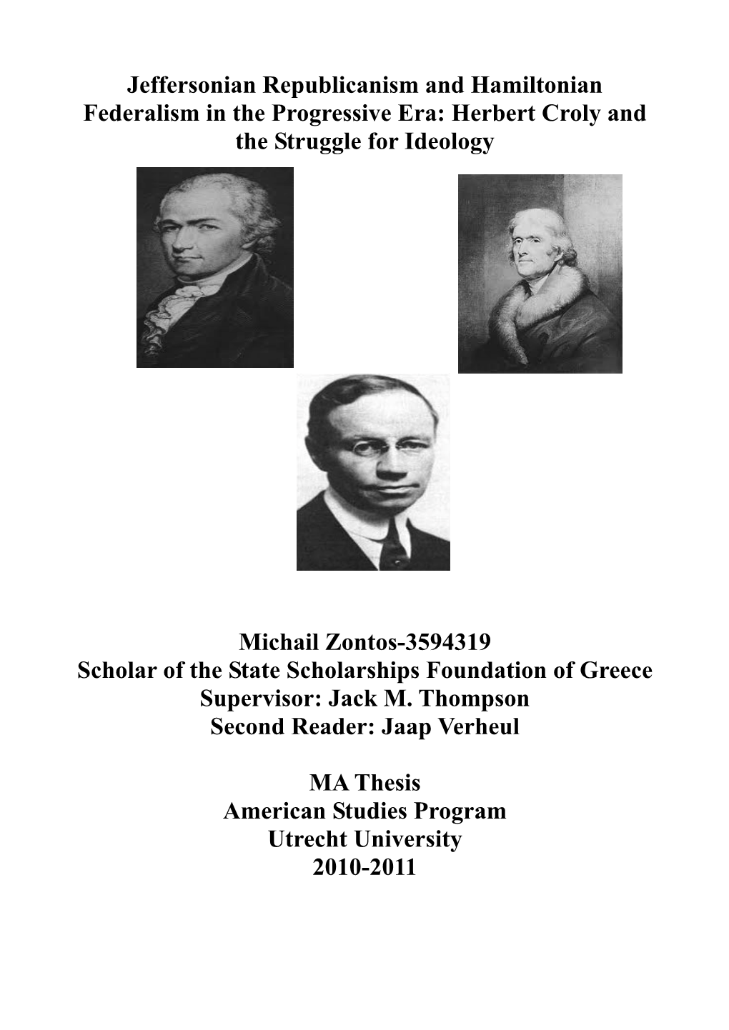 Jeffersonian Republicanism and Hamiltonian Federalism in the Progressive Era: Herbert Croly and the Struggle for Ideology