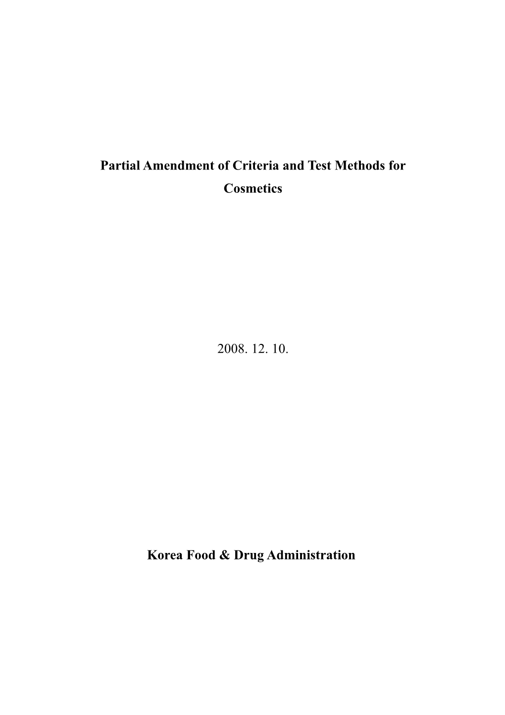 Partial Amendment of Criteria and Test Methods for Cosmetics