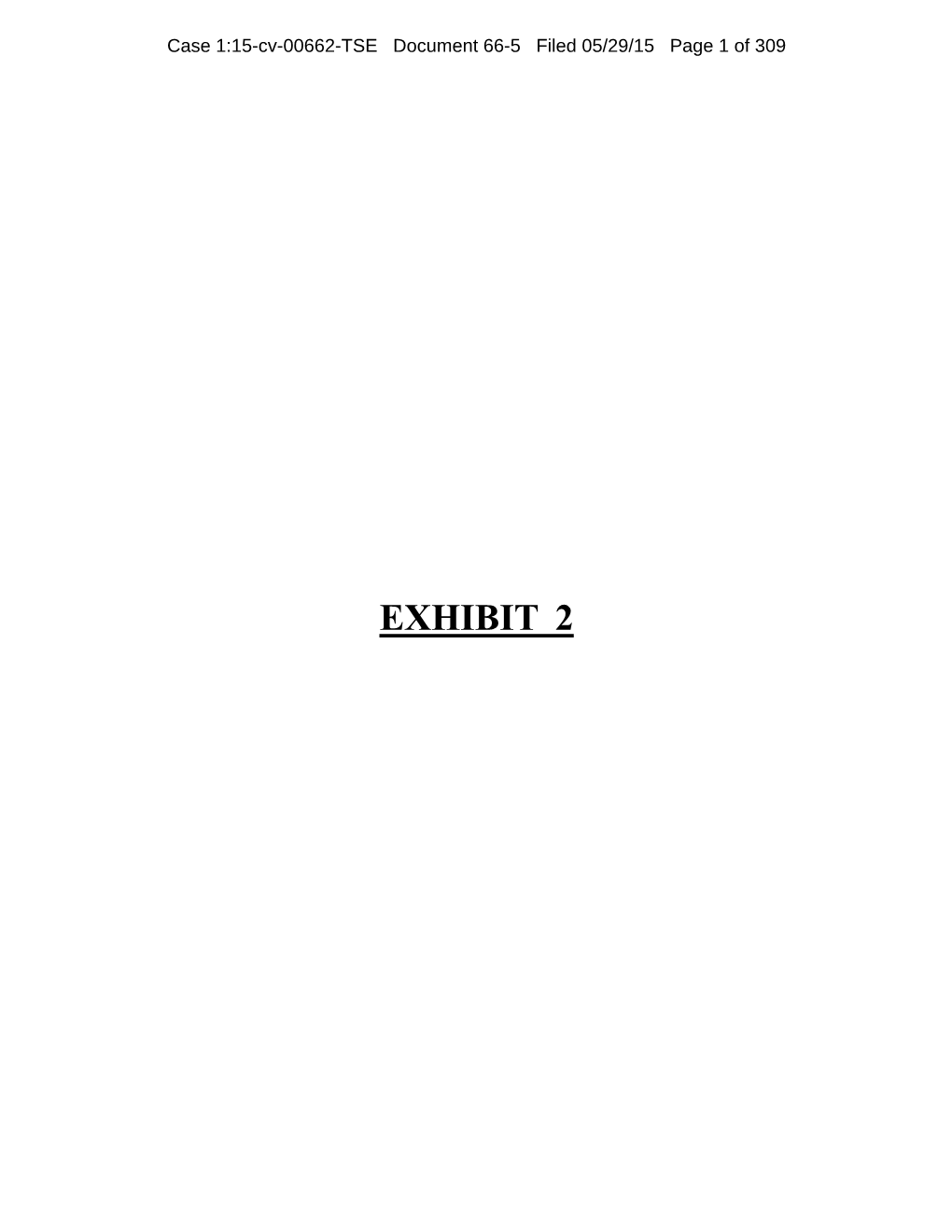 EXHIBIT 2 Case 1:15-Cv-00662-TSE Document 66-5 Filed 05/29/15 Page 2 of 309