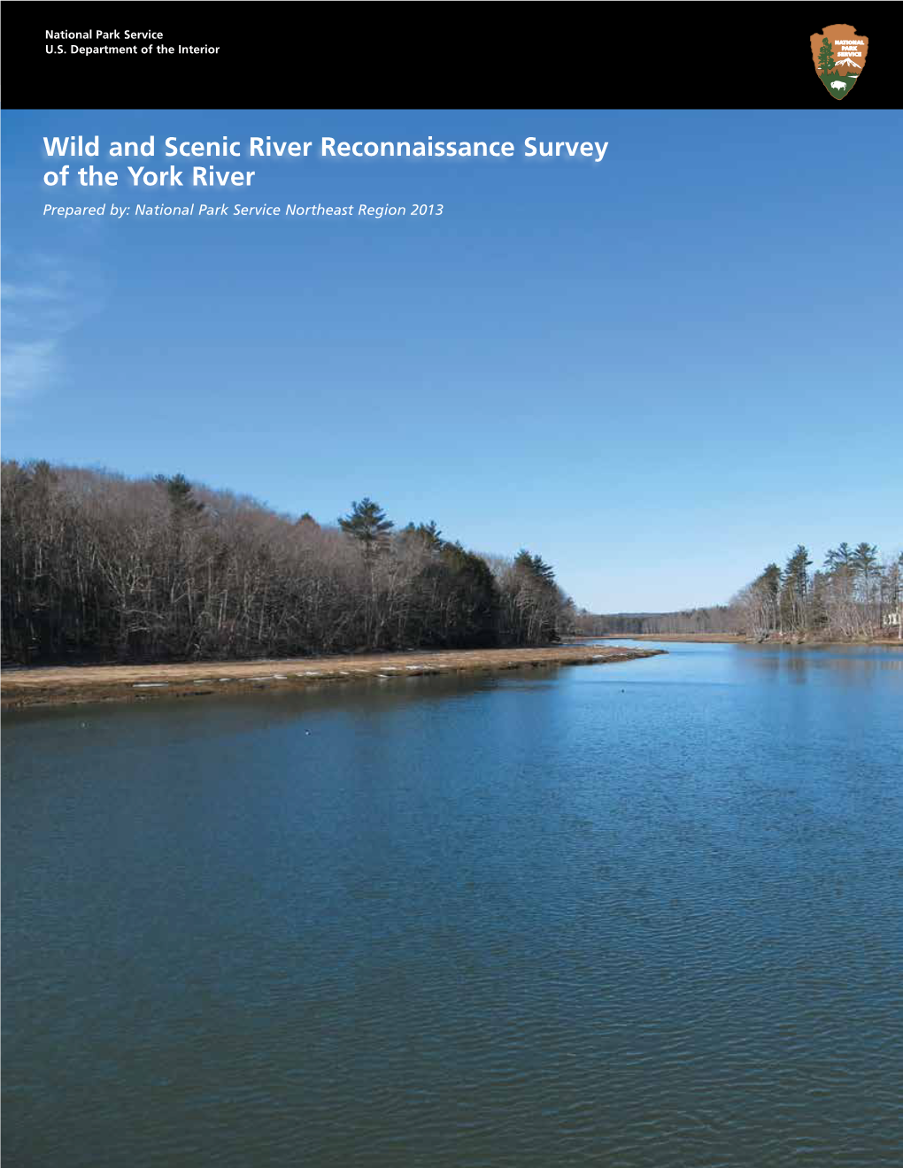 Wild and Scenic River Reconnaissance Survey of the York River Prepared By: National Park Service Northeast Region 2013 Photo: Joyce Kennedy Raymes