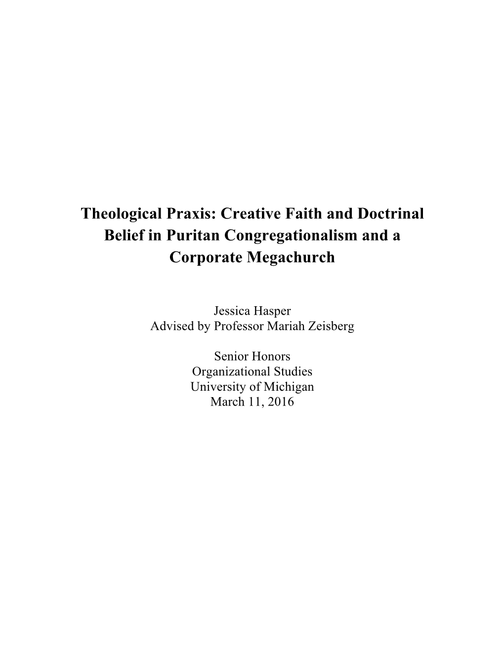 Theological Praxis: Creative Faith and Doctrinal Belief in Puritan Congregationalism and a Corporate Megachurch