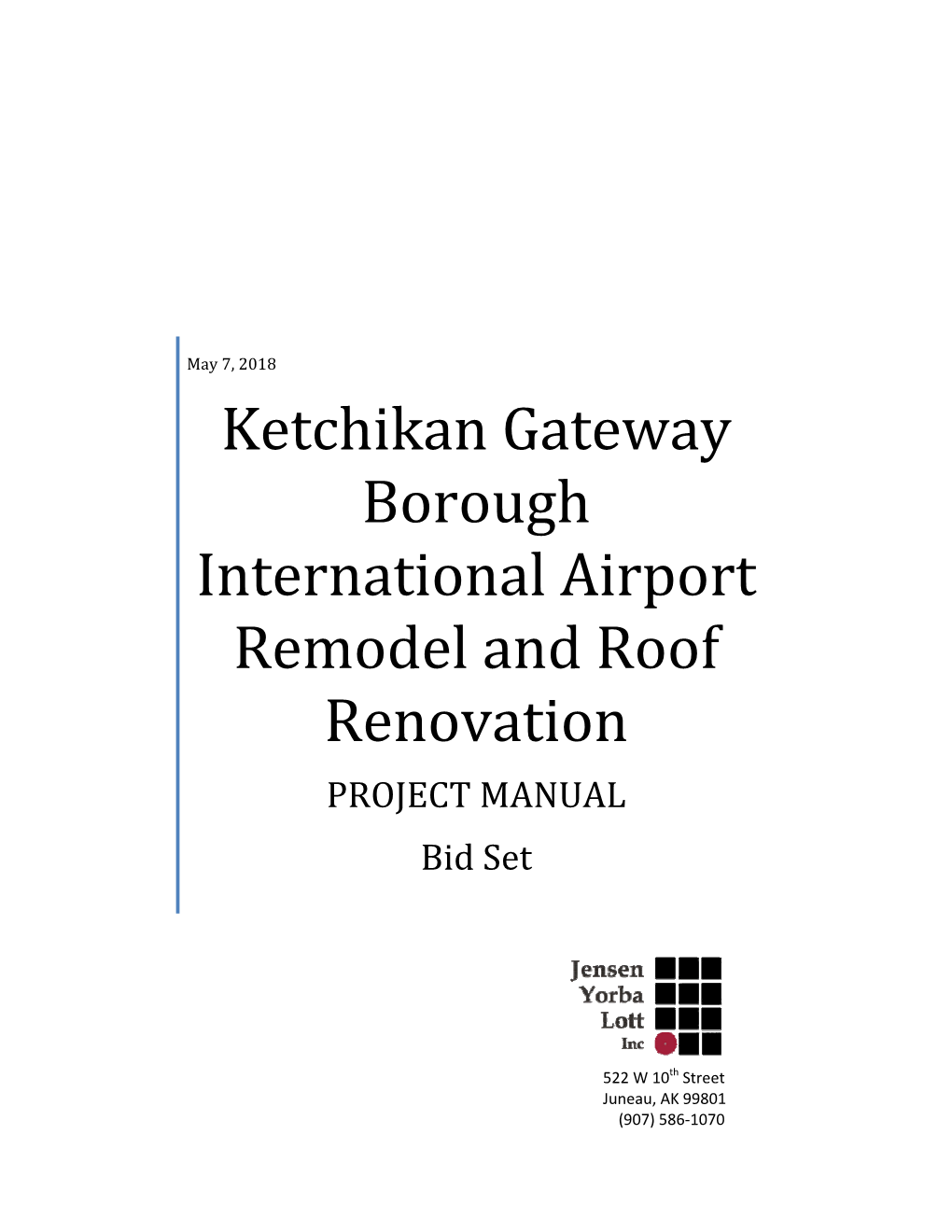 Ketchikan Gateway Borough International Airport Remodel and Roof Renovation PROJECT MANUAL Bid Set