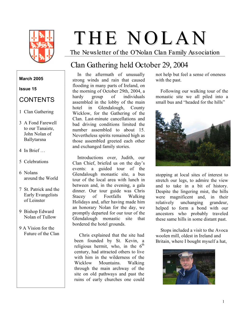 The Nolan Clan Newsletter Is Published at Least Once a Year by and for the Membership of the Nolan Clan Family Association