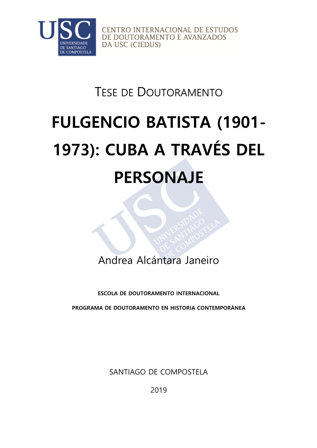 Fulgencio Batista (1901- 1973): Cuba a Través Del Personaje