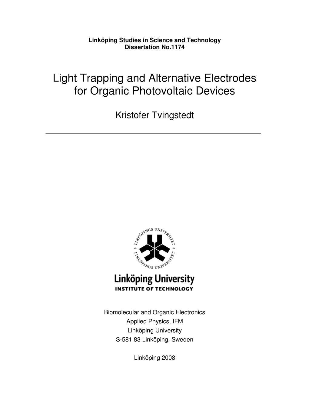Light Trapping and Alternative Electrodes for Organic Photovoltaic Devices