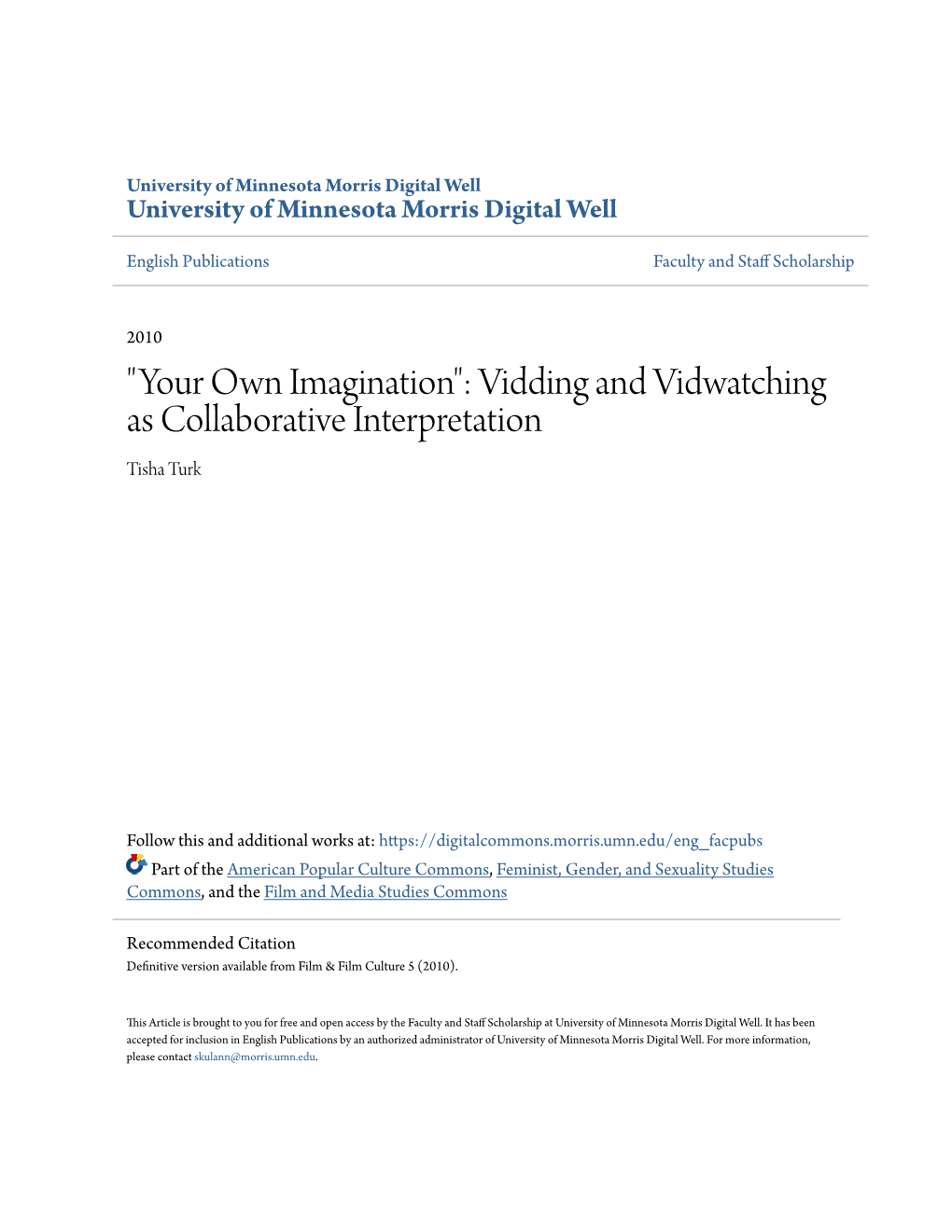 Vidding and Vidwatching As Collaborative Interpretation Tisha Turk