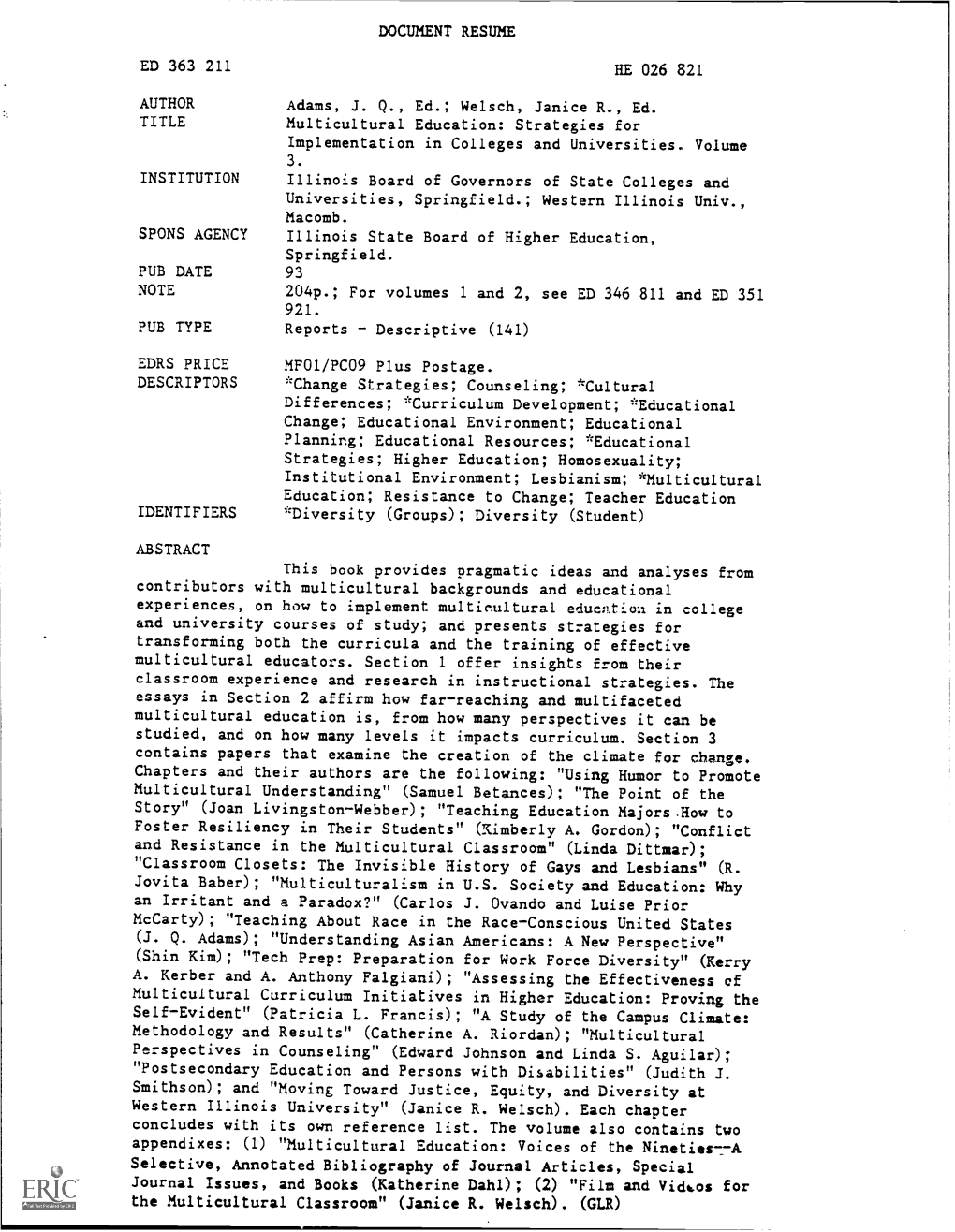 DOCUMENT RESUME ED 363 211 AUTHOR Adams, J. Q., Ed.; Welsch