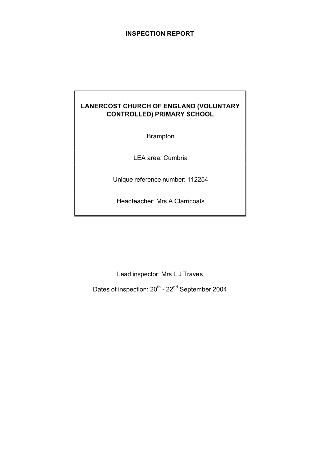 INSPECTION REPORT LANERCOST CHURCH of ENGLAND (VOLUNTARY CONTROLLED) PRIMARY SCHOOL Brampton LEA Area: Cumbria Unique Reference