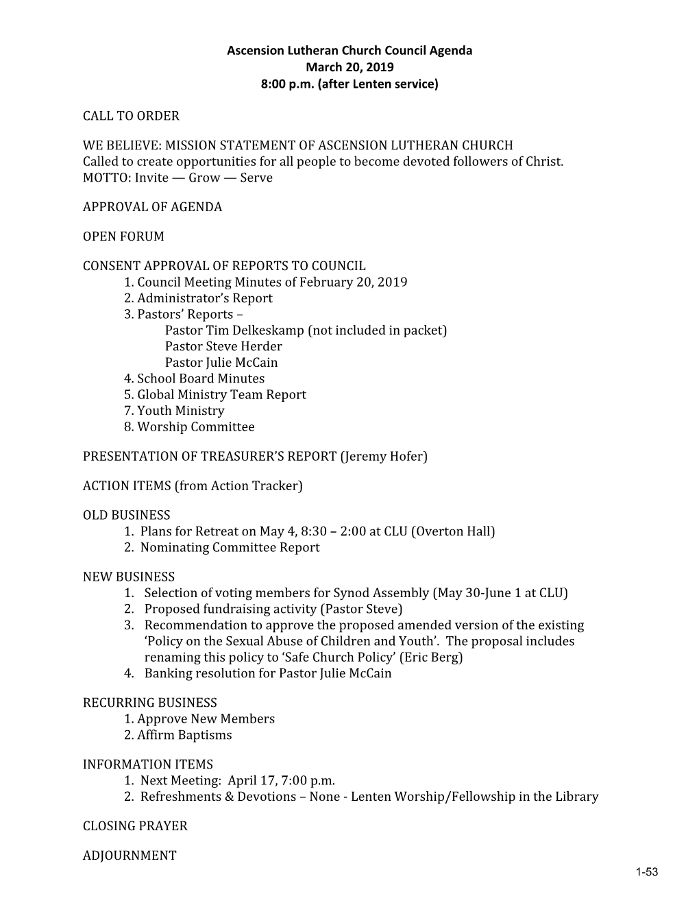 Ascension Lutheran Church Council Agenda March 20, 2019 8:00 P.M. (After Lenten Service) CALL to ORDER WE BELIEVE: MISSION STATE