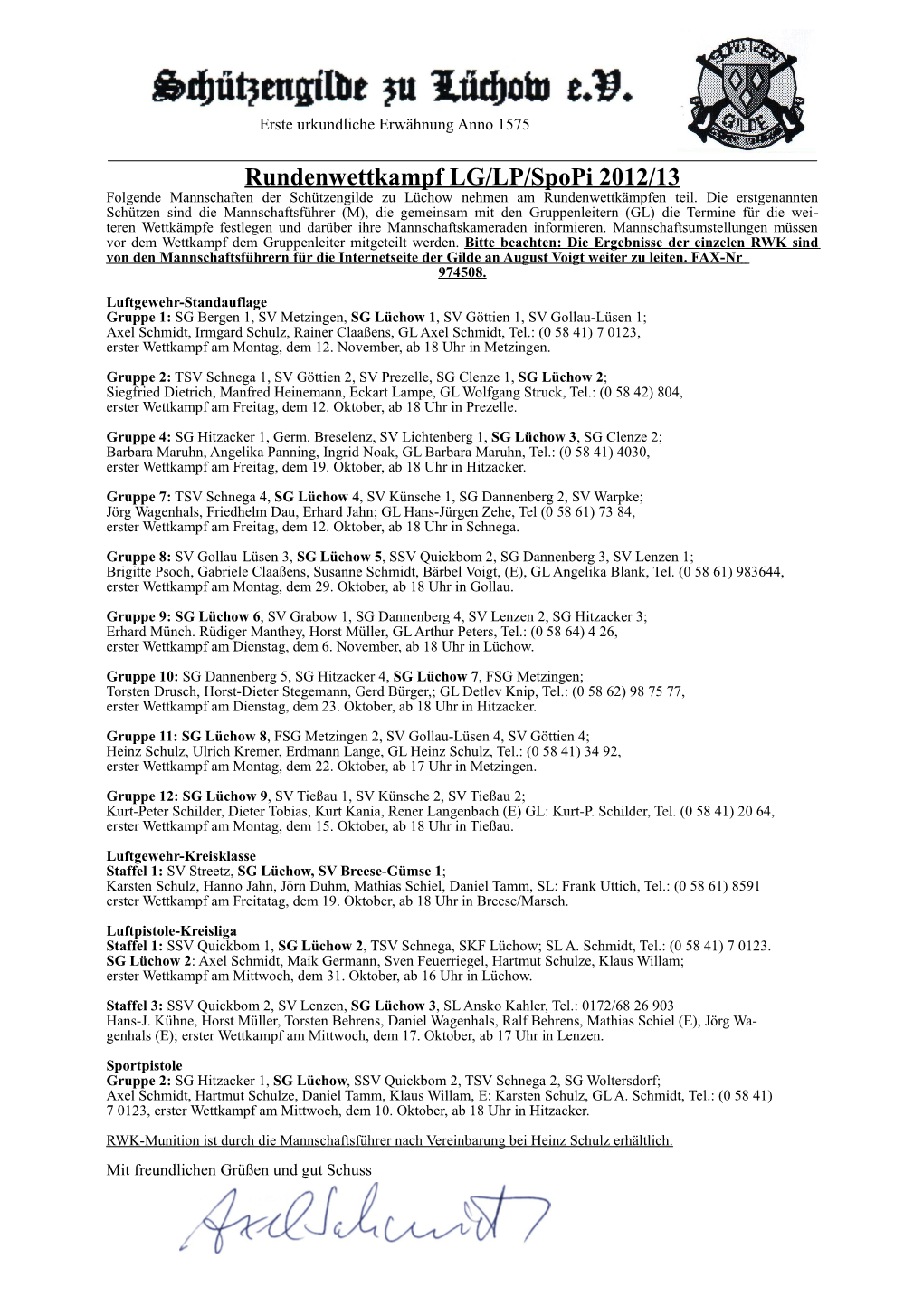 Rundenwettkampf LG/LP/Spopi 2012/13 Folgende Mannschaften Der Schützengilde Zu Lüchow Nehmen Am Rundenwettkämpfen Teil