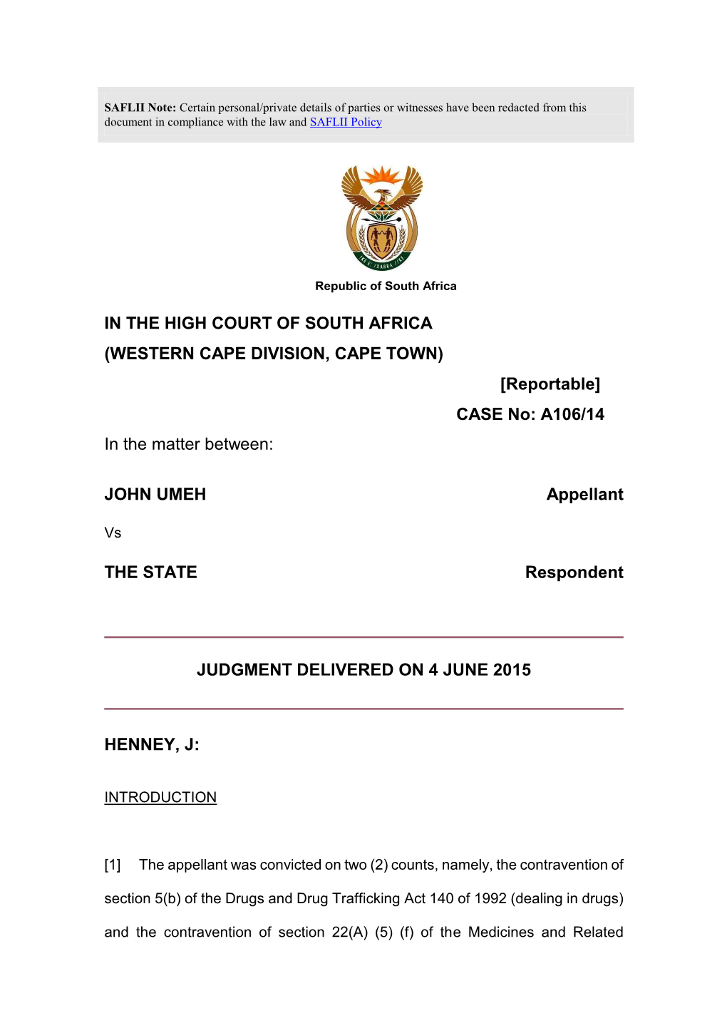 IN the HIGH COURT of SOUTH AFRICA (WESTERN CAPE DIVISION, CAPE TOWN) [Reportable] CASE No: A106/14 in the Matter Between: JOHN U