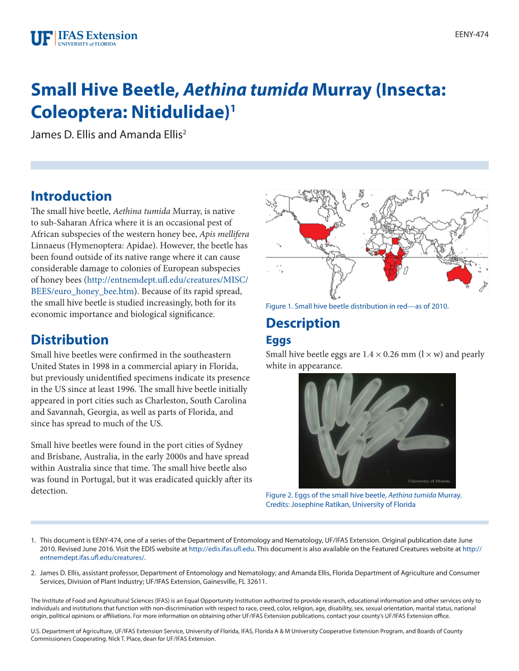 Small Hive Beetle, Aethina Tumida Murray (Insecta: Coleoptera: Nitidulidae)1 James D