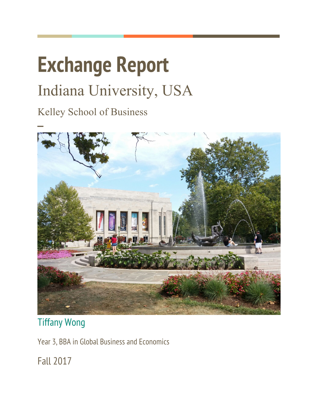 Exchange Report Indiana University, USA Kelley School of Business ─