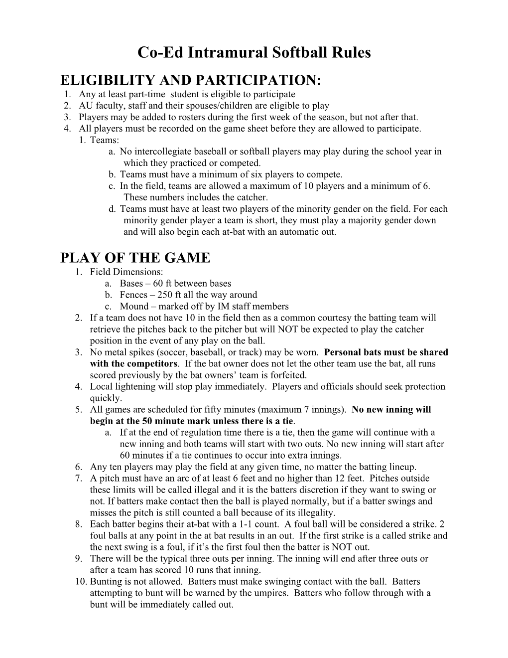 Co-Ed Intramural Softball Rules ELIGIBILITY and PARTICIPATION: 1