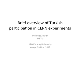 Brief Overview of Turkish Parscipason in CERN Experiments