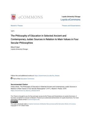 The Philosophy of Education in Selected Ancient and Contemporary Judaic Sources in Relation to Main Values in Four Secular Philosophies