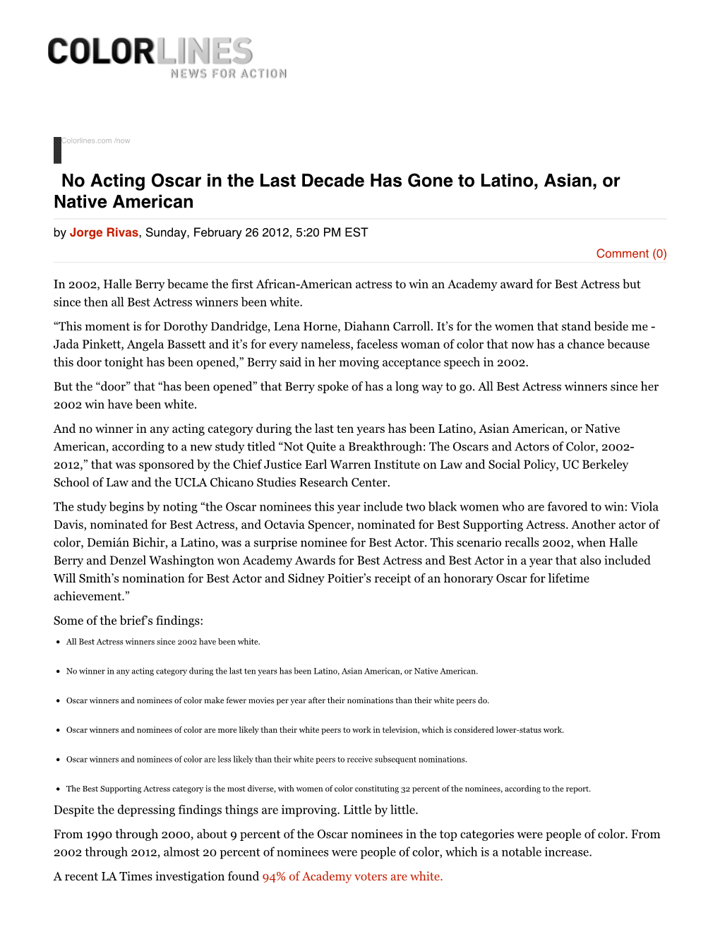 No Acting Oscar in the Last Decade Has Gone to Latino, Asian, Or Native American by Jorge Rivas, Sunday, February 26 2012, 5:20 PM EST Comment (0)