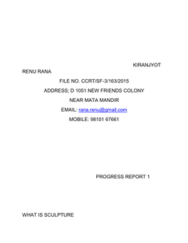 KIRANJYOT RENU RANA FILE NO. CCRT/SF-3/163/2015 ADDRESS; D 1051 NEW FRIENDS COLONY NEAR MATA MANDIR EMAIL: Rana.Renu@Gmail.Com MOBILE: 98101 67661