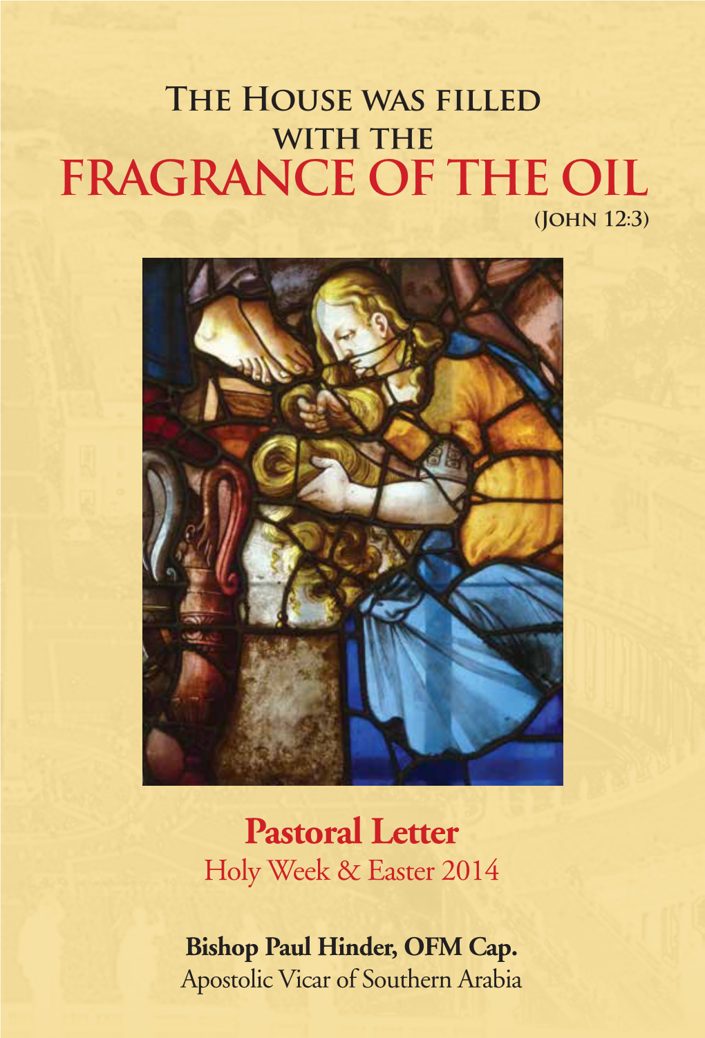 The House Was Filled with the Fragrance of the Oil (John 12:3)