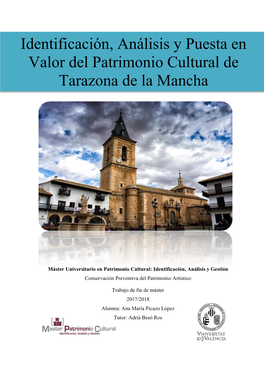 Identificación, Análisis Y Puesta En Valor Del Patrimonio Cultural De Tarazona De La Mancha