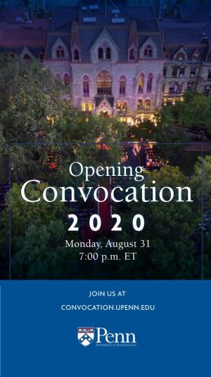 Opening Convocation 2020 Monday, August 31 7:00 P.M