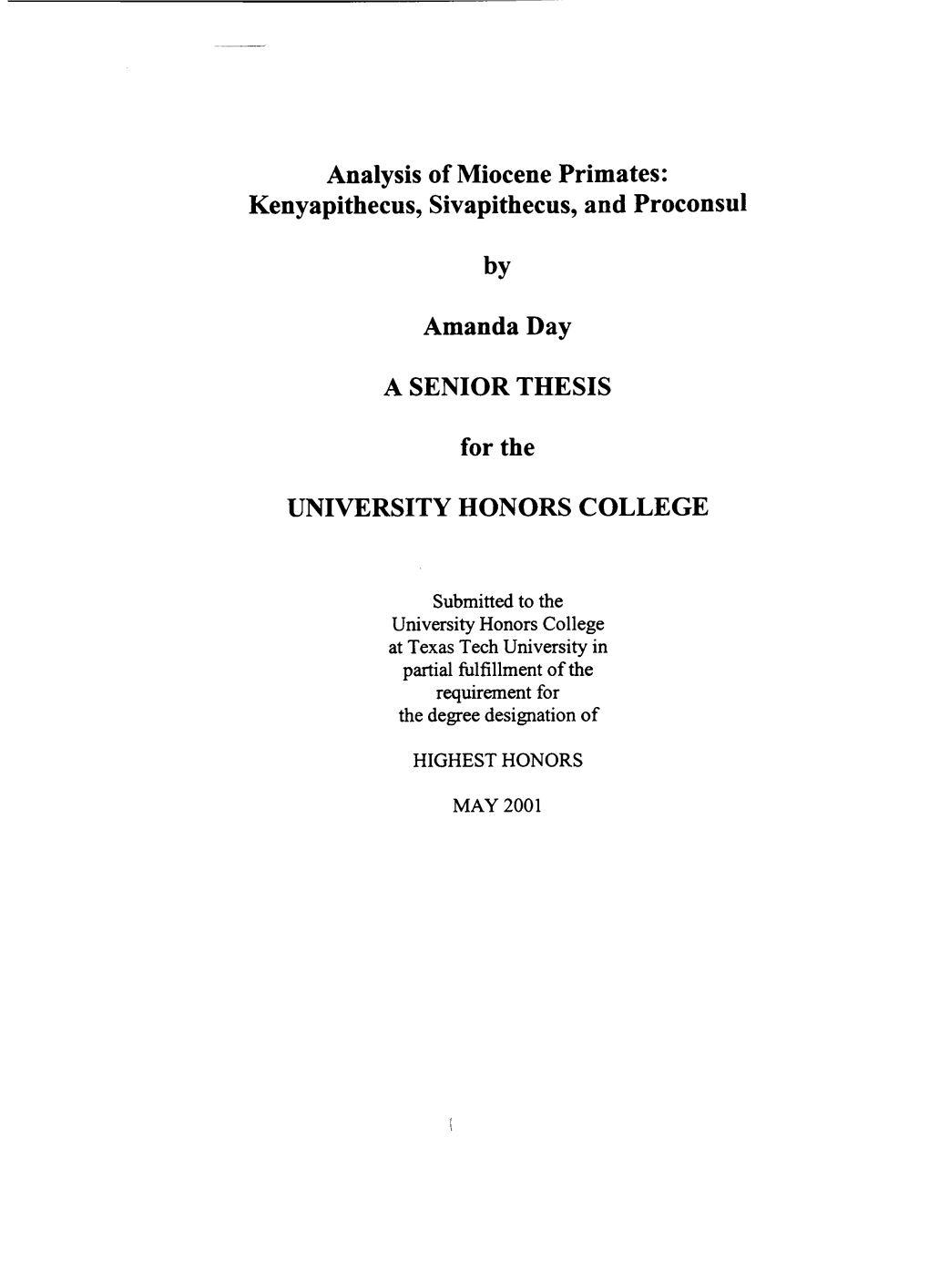 Analysis of Miocene Primates: Kenyapithecus, Sivapithecus, and Proconsul by Amanda Day a SENIOR THESIS for the UNIVERSITY HONORS