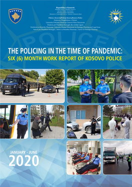 The Policing in the Time of Pandemic: Six (6) Month Work Report of Kosovo Police