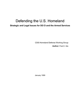 Defending the U.S. Homeland Strategic and Legal Issues for DO D and the Armed Services