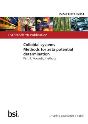 Colloidal Systems — Methods for Zeta Potential Determination Part 3: Acoustic Methods BS ISO 13099-3:2014 BRITISH STANDARD