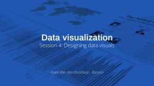 Data Visualization Session 4: Designing Data Visuals