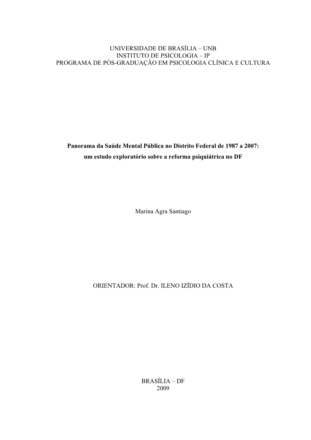 Universidade De Brasília – Unb Instituto De Psicologia – Ip Programa De Pós-Graduação Em Psicologia Clínica E Cultura