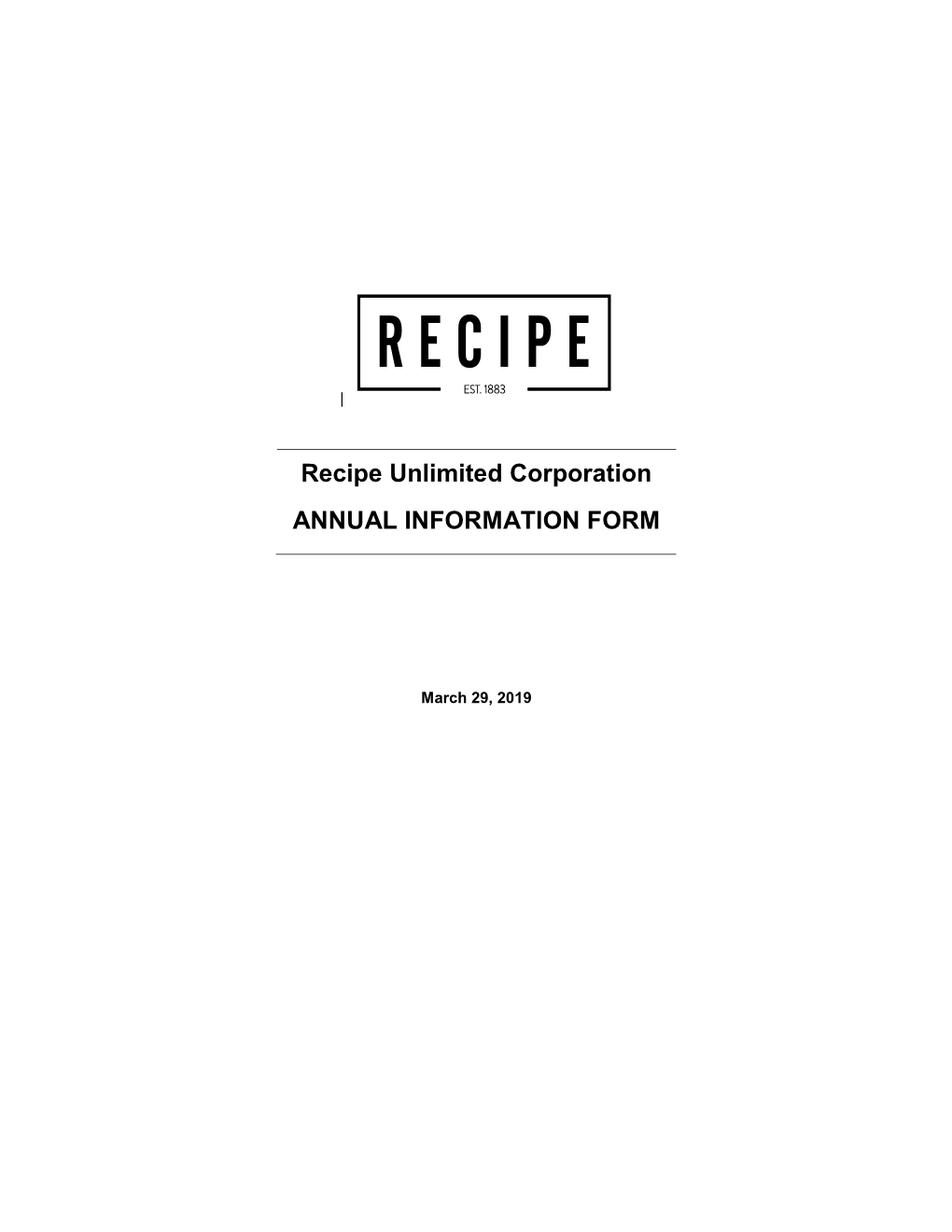 Recipe Unlimited Corporation ANNUAL INFORMATION FORM