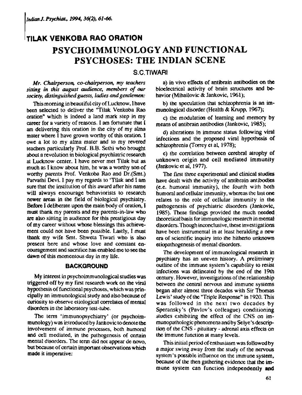 PSYCHOIMMUNOLOGY and FUNCTIONAL PSYCHOSES: the INDIAN SCENE S.C.TIWARI Mr