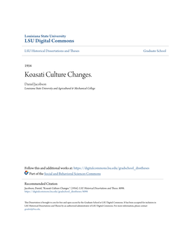 Koasati Culture Changes. Daniel Jacobson Louisiana State University and Agricultural & Mechanical College