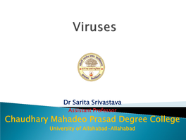 Chaudhary Mahadeo Prasad Degree College University of Allahabad-Allahabad Viruses Latin Meaning “Poison”