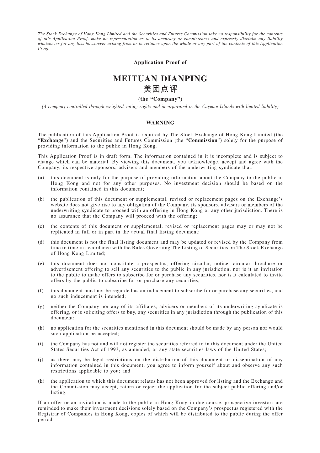 MEITUAN DIANPING 美團點評 (The “Company”) (A Company Controlled Through Weighted Voting Rights and Incorporated in the Cayman Islands with Limited Liability)