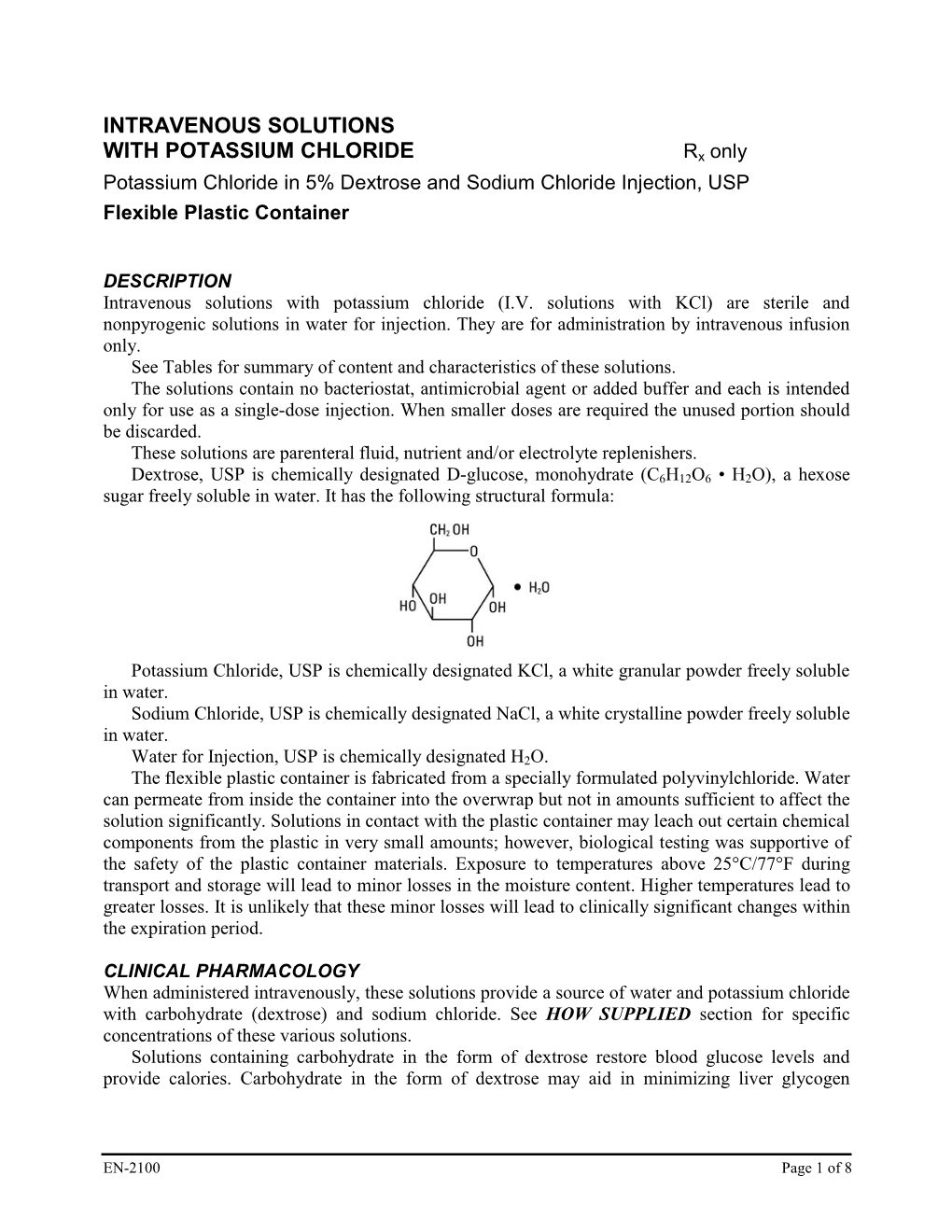 INTRAVENOUS SOLUTIONS with POTASSIUM CHLORIDE Rx Only Potassium Chloride in 5% Dextrose and Sodium Chloride Injection, USP Flexible Plastic Container