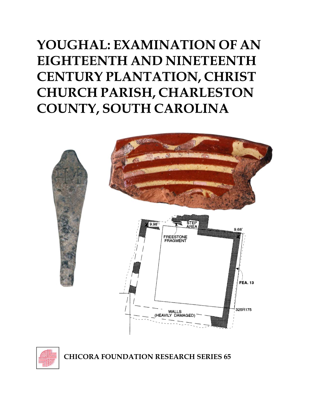 Examination of an Eighteenth and Nineteenth Century Plantation, Christ Church Parish, Charleston County, South Carolina