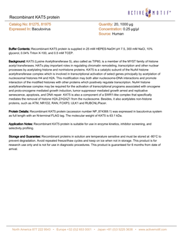 Recombinant KAT5 Protein Catalog No: 81275, 81975 Quantity: 20, 1000 Μg Expressed In: Baculovirus Concentration: 0.25 Μg/Μl Source: Human