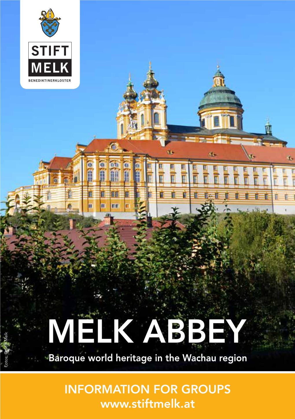 INFORMATION for GROUPS MELK ABBEY World Cultural Heritage – Top Destination in Austria