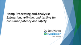 Hemp Processing and Analysis: Extraction, Refining, and Testing for Consumer Potency and Safety
