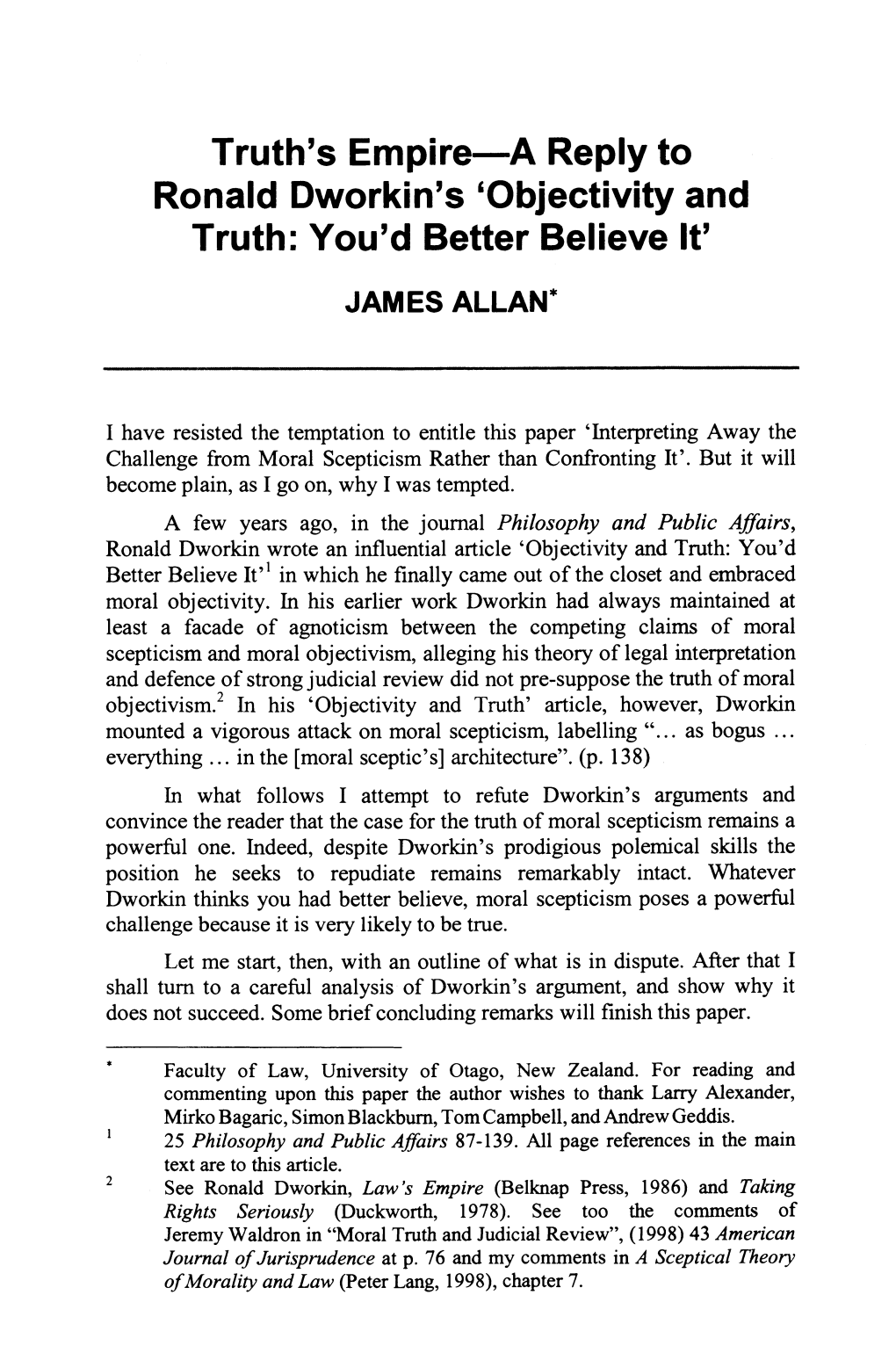 A Reply to Ronald Dworkin's ‘Objectivity and Truth 87