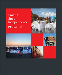 Croatia Since Independence 1990–2018 Croatia in Brief